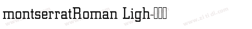 montserratRoman Ligh字体转换